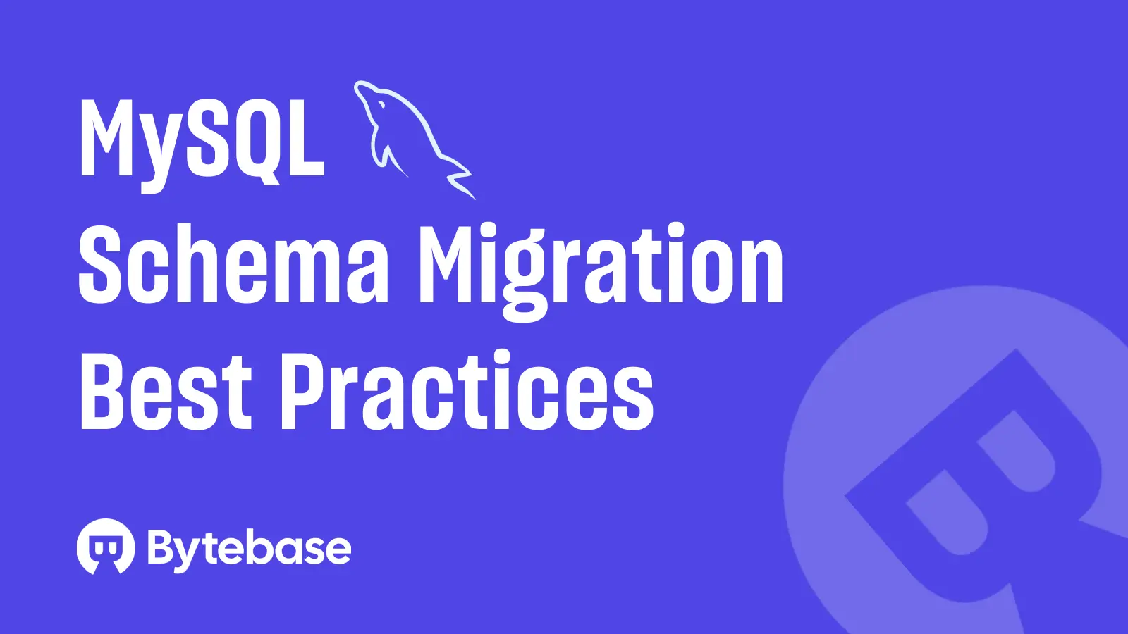 MySQL Schema Migration Best Practice